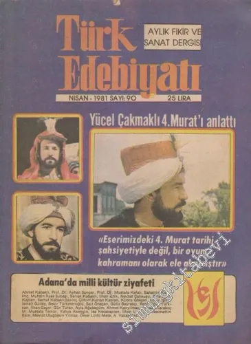 Türk Edebiyatı Aylık Fikir ve Sanat Dergisi - Dosya: Yücel Çakmaklı 4. Murat'ı Anlattı - Sayı: 90      Nisan