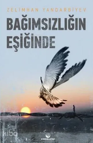 Bağımsızlığın Eşiğinde - Küresel Kitap - Selamkitap.com'da