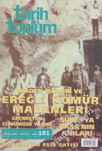 Tarih ve Toplum Aylık Ansiklopedik Dergi - Sayı: 181  Cilt: 31    Ocak 1999