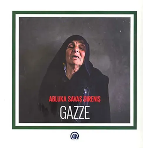 Gazze Abluka Savaş Direniş