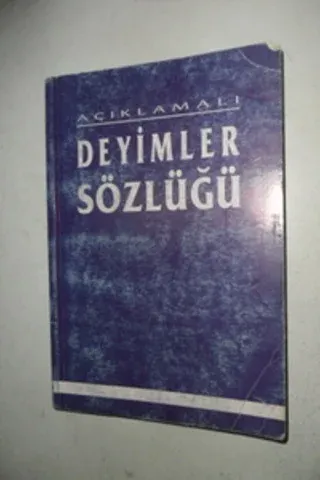 Açıklamalı Deyimler Sözlüğü