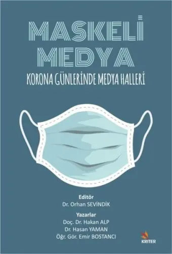 Maskeli Medya; Korona Günlerinde Medya Halleri