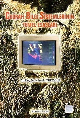 Coğrafi Bilgi Sistemlerinin Temel Esasları - İkinci El Kitap