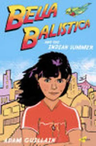 Bella Balistica and the Indian Summer
