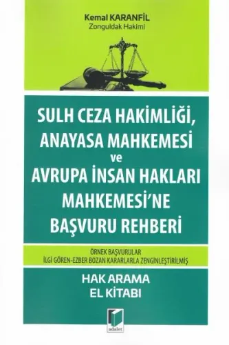 Sulh Ceza Hakimliği, Anayasa Mahkemesi ve Avrupa İnsan Hakları Mahkemesi'ne Başvuru Rehberi