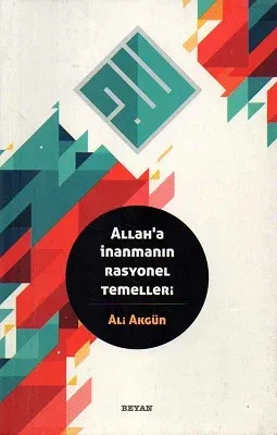 Allah'a İnanmanın Rasyonel Temelleri