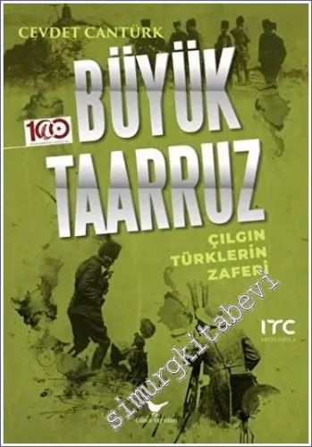 Büyük Taarruz : Çılgın Türklerin Zaferi -         2022