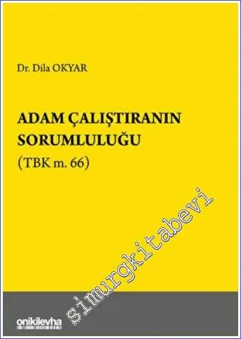 Adam Çalıştıranın Sorumluluğu (TBK m. 66) -        2022