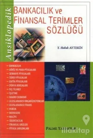 Ansiklopedik Bankacılık ve Finansal Terimler Sözlüğü