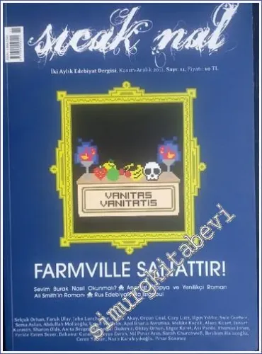 Sıcak Nal - İki Aylık Edebiyat Dergisi : Farmville Sanattır - Sayı : 11      Kasım - Aralık 2011