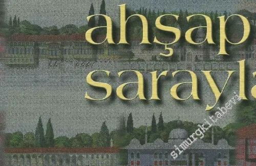 Ahşap Saraylar: Kaybolan Kent Hayalleri -        2001