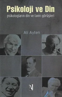 Psikoloji ve Din (Psikologların Din ve Tanrı Görüşleri)