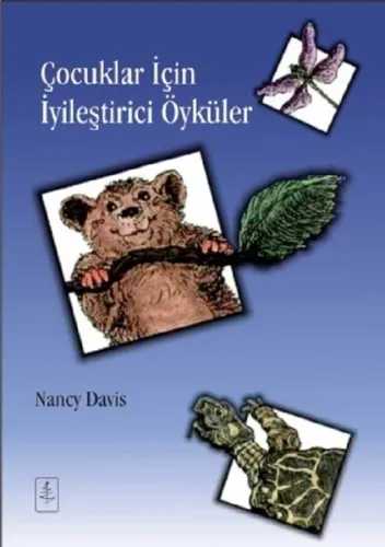 Çocuklar İçin İyileştirici Öyküler - Therapeutic  Stories that Teach and Heal
