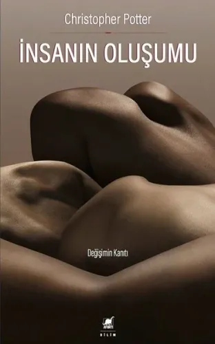 İnsanın Oluşumu; Değişimin Kanıtı