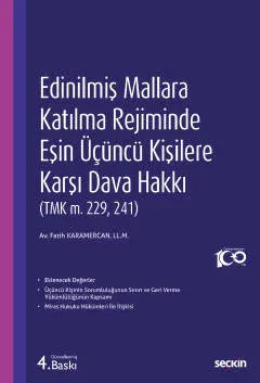 Edinilmiş Mallara Katılma Rejiminde Eşin Üçüncü Kişilere Karşı Dava Hakkı