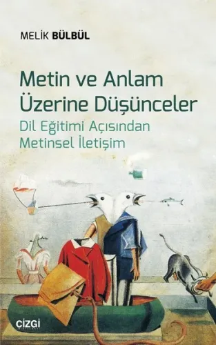 Metin ve Anlam Üzerine Düşünceler (Dil Eğitimi Açısından Metinsel İletişim)