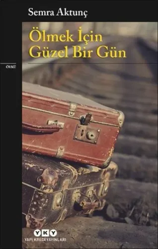 Ölmek İçin Güzel Bir Gün