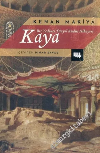 Kaya: Bir Yedinci Yüzyıl Kudüs Hikayesi -        2004