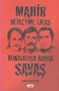 Mahir Hüseyin Ulaş Kurtuluşa Kadar Savaş