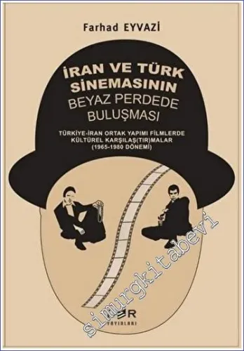 İran ve Türk Sinemasının Beyaz Perdede Buluşması -         2023