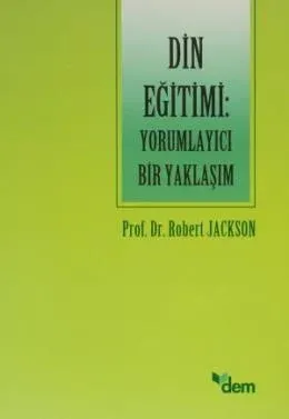 Din Eğitimi: Yorumlayıcı Bir Yaklaşım