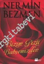 Bizim Gizli Bahçemizden -