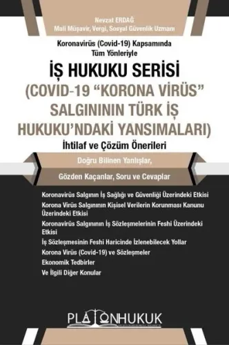 İş Hukuku Serisi Covid-19 “Korona Virüs” Salgının Türk İş Hukuku’ndaki Yansımaları