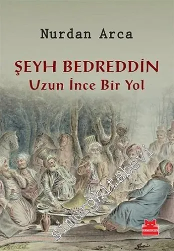 Şeyh Bedreddin: Uzun İnce Bir Yol -
