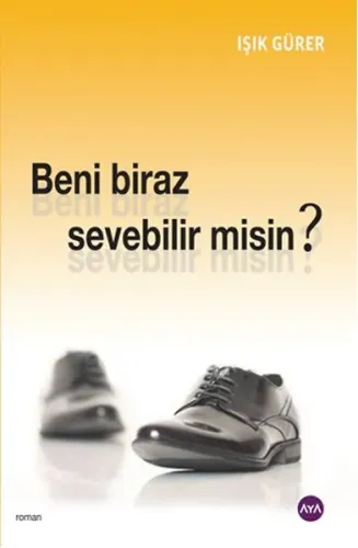 Beni Biraz Sevebilir Misin ?