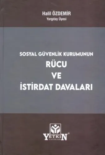 Sosyal Güvenlik Kurumunun Rücu ve İstirdat Davaları