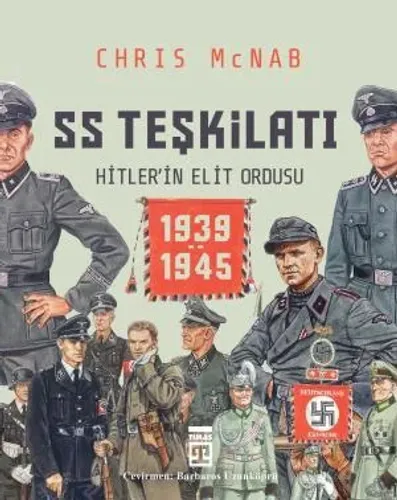 SS Teşkilatı: Hitlerin Elit Ordusu (1939-1945)