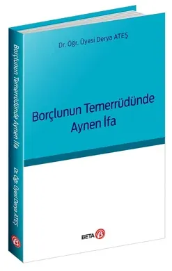 Borçlunun Temerrüdünde Aynen İfa