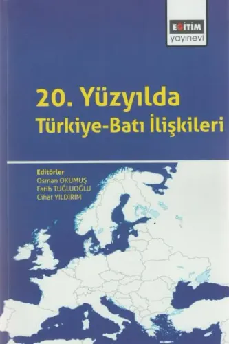 20. Yüzyılda Türkiye-Batı İlişkileri