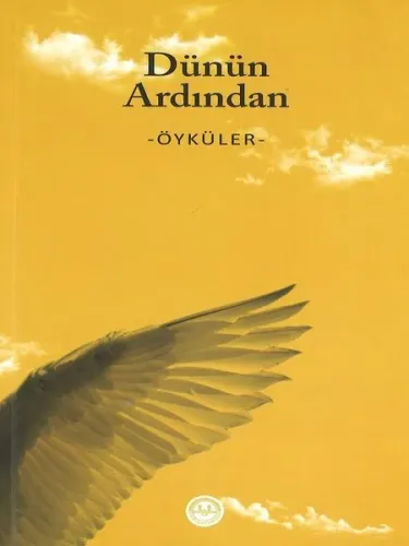 Dünün Ardından - Öyküler