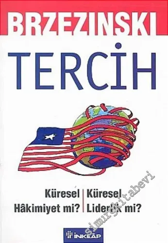 Tercih: Küresel Hakimiyet mi Küresel Liderlik mi? -        2005