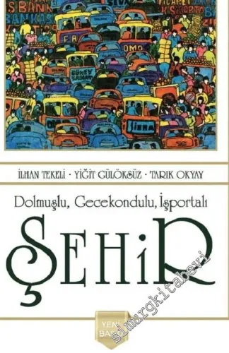Dolmuşlu Gecekondulu İşportalı Şehir - 2020