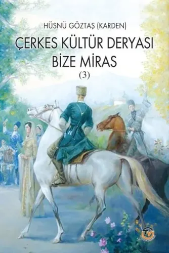 Çerkes Kültür Deryası Bize Miras (3)