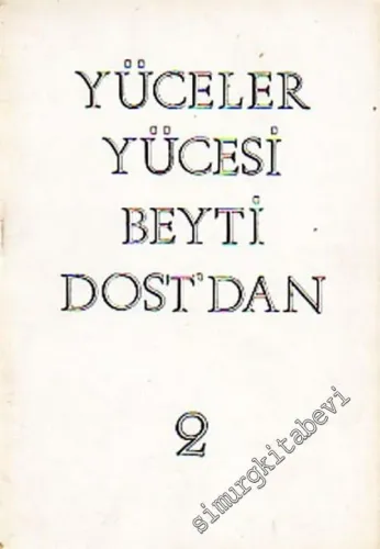 MASONİK: Yüceler Yücesi Beyti Dost'dan, Cilt 1 - 2 -