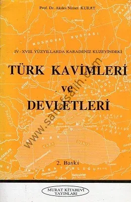 Türk Kavimleri ve Devletleri - IV-XVIII. Yüzyıllarda Karadenizin Kuzeyindeki
