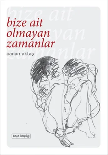 Bize Ait Olmayan Zamanlar