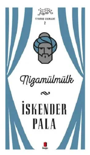 Nizamülmülk; Tiyatro Eserleri 2