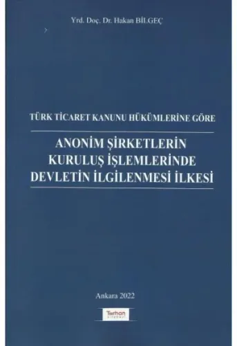 Anonim Şirketlerin Kuruluş İşlemlerinde Devletin İlgilenmesi İlkesi