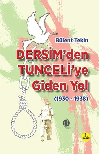 Dersim’den Tunce’liye Giden Yol (1930-1938)