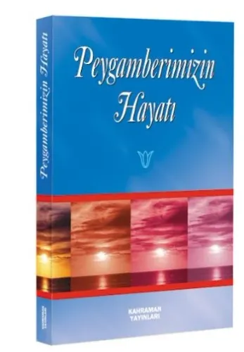 Peygamberimizin Hayatı