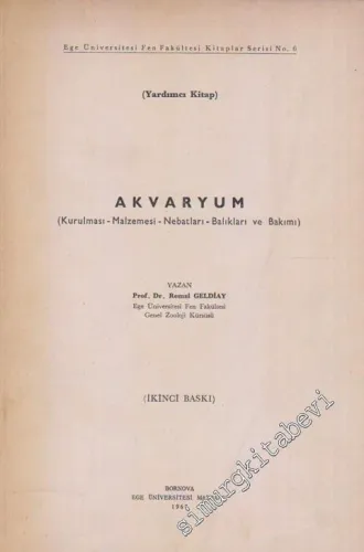 Akvaryum: Kurulması Malzemesi Nebatları Balıkları ve Bakımı -
