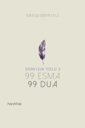 Dervişin Yolu 3; 99 Esma 99 Dua