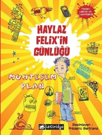Haylaz Felixin Günlüğü Muhteşem Plan Jakob M. Leonhardt