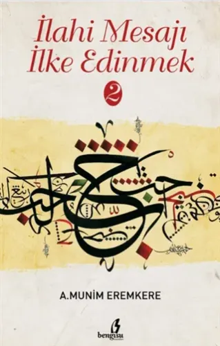İLAHİ MESAJI İLKE EDİNMEK 2