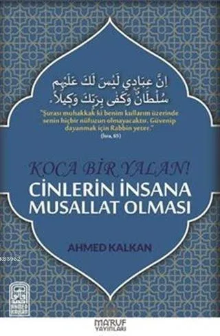 Koca Bir Yalan Cinlerin İnsana Musallat Olması | benlikitap.com