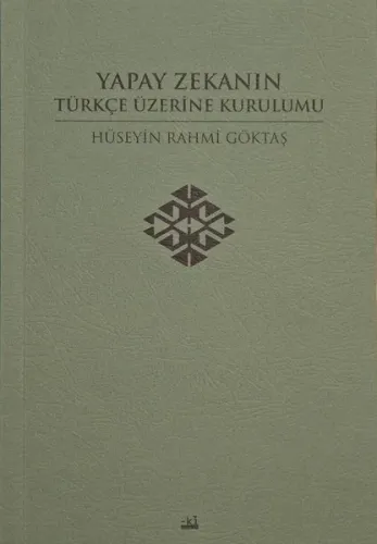 Yapay Zekanın Türkçe Üzerine Kurulumu
